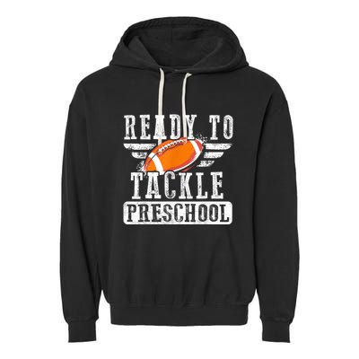 Ready To Tackle Preschool Football Ball Back To School Garment-Dyed Fleece Hoodie