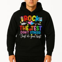 Rock The Test Don't Stress Do Your Best Testing Day Teacher  Hoodie