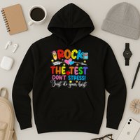 Rock The Test Don't Stress Do Your Best Testing Day Teacher  Hoodie