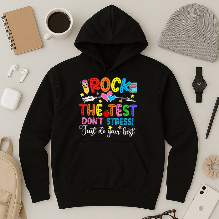 Rock The Test Don't Stress Do Your Best Testing Day Teacher  Hoodie