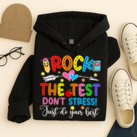 Rock The Test Don't Stress Do Your Best Testing Day Teacher  Hoodie