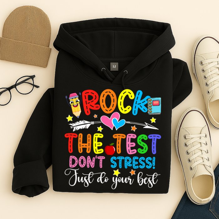 Rock The Test Don't Stress Do Your Best Testing Day Teacher  Hoodie