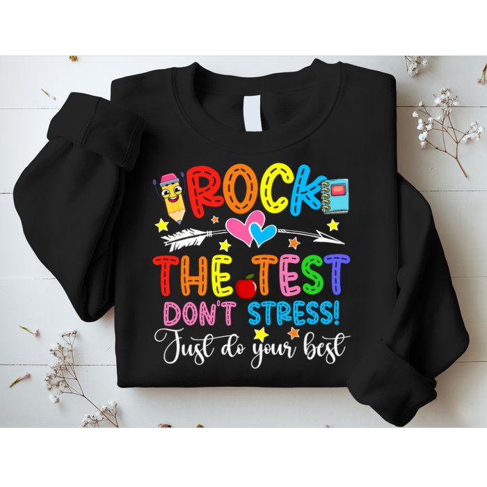 Rock The Test Don't Stress Do Your Best Testing Day Teacher  Sweatshirt