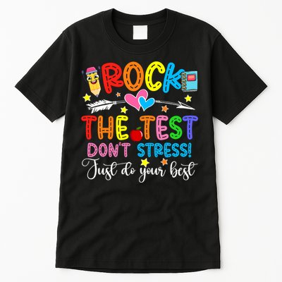 Rock The Test Don't Stress Do Your Best Testing Day Teacher  Tall T-Shirt