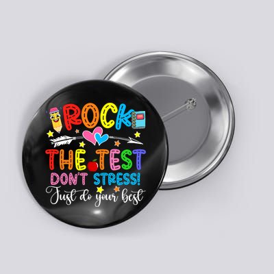 Rock The Test Don't Stress Do Your Best Testing Day Teacher  Button