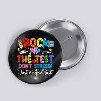 Rock The Test Don't Stress Do Your Best Testing Day Teacher  Button