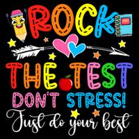 Rock The Test Don't Stress Do Your Best Testing Day Teacher  Button