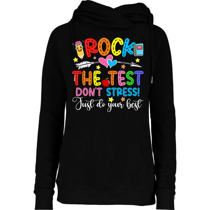 Rock The Test Don't Stress Do Your Best Testing Day Teacher  Womens Funnel Neck Pullover Hood