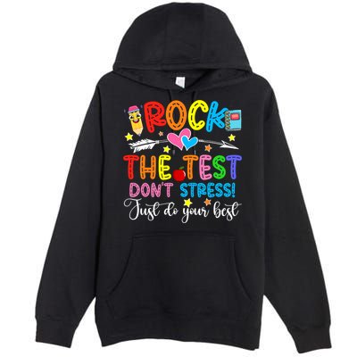 Rock The Test Don't Stress Do Your Best Testing Day Teacher  Premium Pullover Hoodie