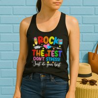 Rock The Test Don't Stress Do Your Best Testing Day Teacher  Womens Tank Top