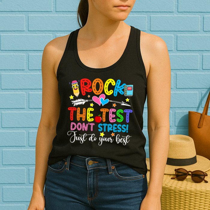 Rock The Test Don't Stress Do Your Best Testing Day Teacher  Womens Tank Top