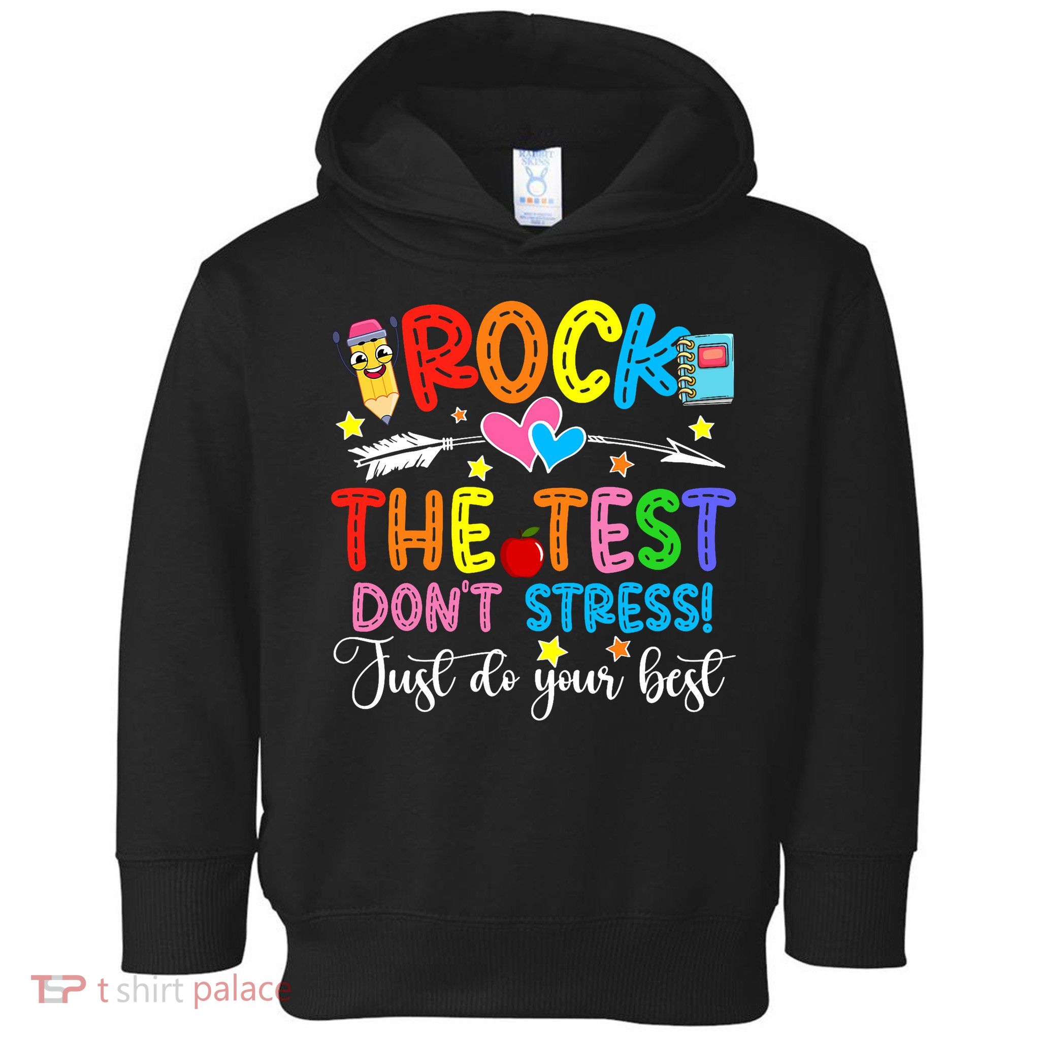 Rock The Test Don't Stress Do Your Best Testing Day Teacher  Toddler Hoodie