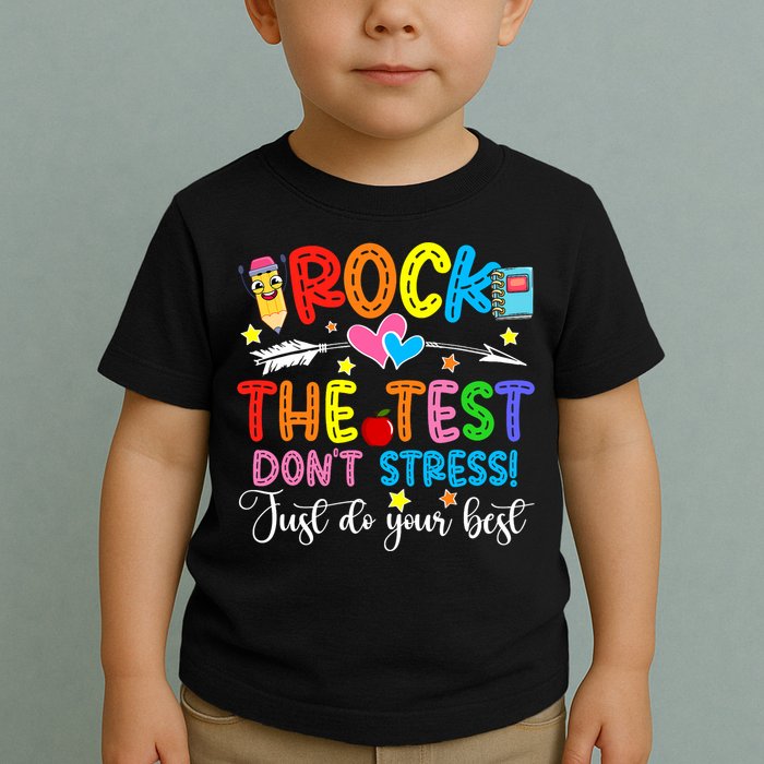 Rock The Test Don't Stress Do Your Best Testing Day Teacher  Toddler T-Shirt