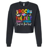 Rock The Test Don't Stress Do Your Best Testing Day Teacher  Cropped Pullover Crew