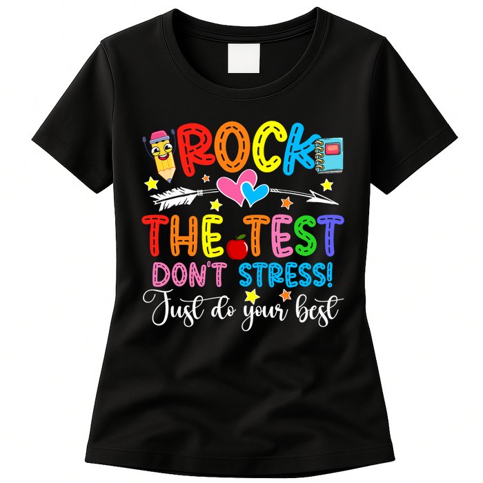 Rock The Test Don't Stress Do Your Best Testing Day Teacher  Womens T-Shirt