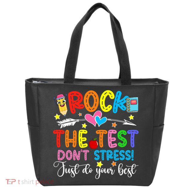 Rock The Test Don't Stress Do Your Best Testing Day Teacher  Zip Tote Bag