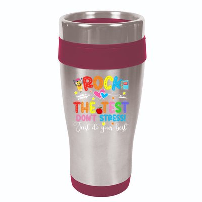Rock The Test Don't Stress Do Your Best Testing Day Teacher  16oz Travel Tumbler