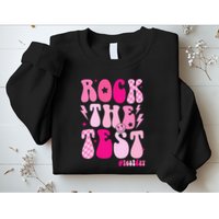 Rock The Test Testing Day Retro Motivational Sweatshirt