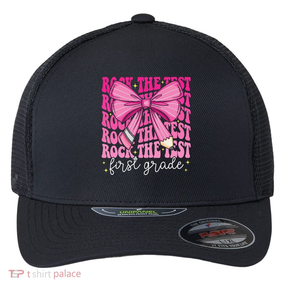 Rock The Test Day 1st Grade Teacher First Grade Testing Day Flexfit Unipanel Trucker Cap