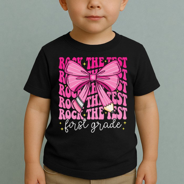 Rock The Test Day 1st Grade Teacher First Grade Testing Day Toddler T-Shirt