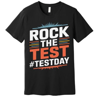 Rock The Test Outfit For Students And Teachers On Exam Day Premium T-Shirt