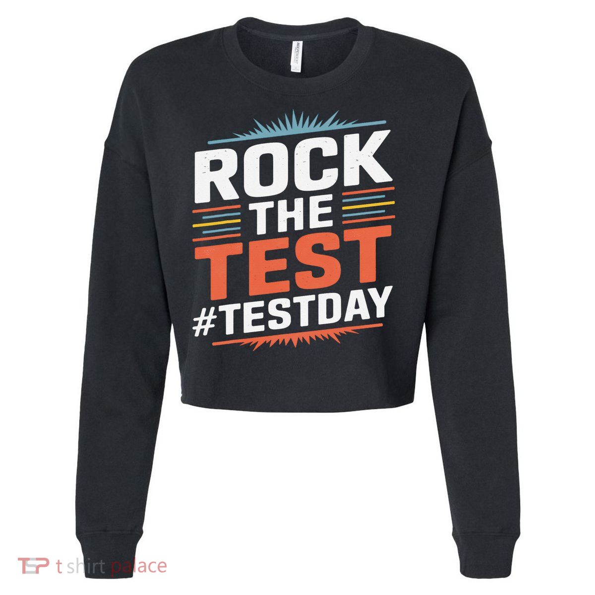 Rock The Test Outfit For Students And Teachers On Exam Day Cropped Pullover Crew