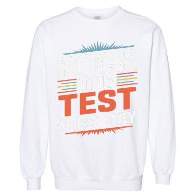 Rock The Test Outfit For Students And Teachers On Exam Day Garment-Dyed Sweatshirt