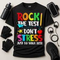 Rock The Test Don't Stress Just Do Your Best Funny Testing  Performance Shirt