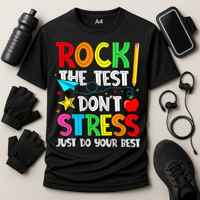 Rock The Test Don't Stress Just Do Your Best Funny Testing  Performance Shirt