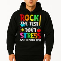 Rock The Test Don't Stress Just Do Your Best Funny Testing  Hoodie