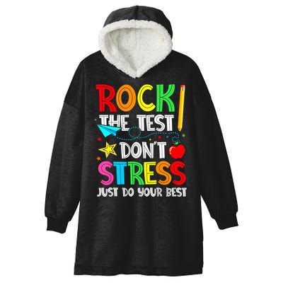 Rock The Test Don't Stress Just Do Your Best Funny Testing  Hooded Wearable Blanket