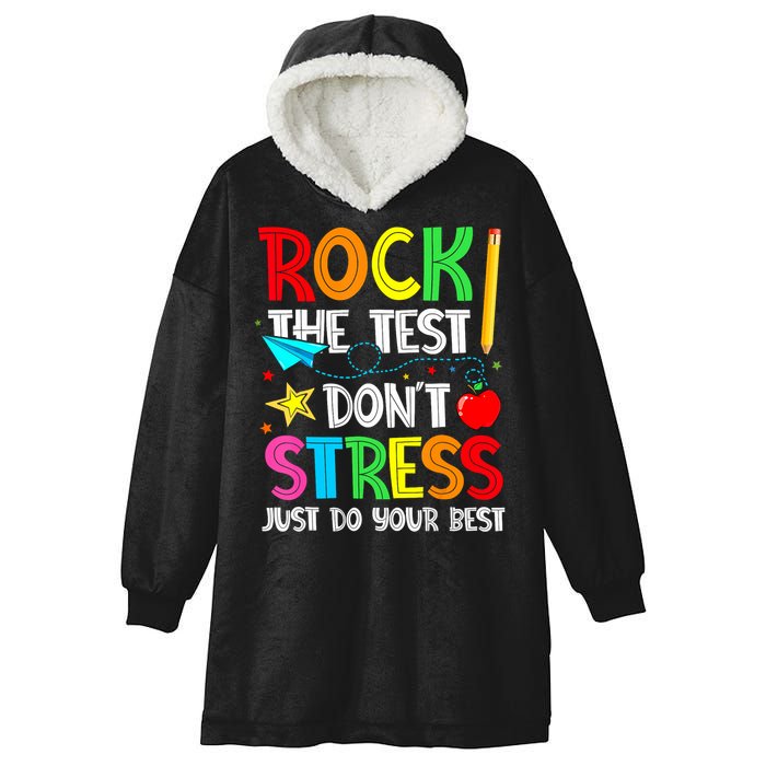 Rock The Test Don't Stress Just Do Your Best Funny Testing  Hooded Wearable Blanket