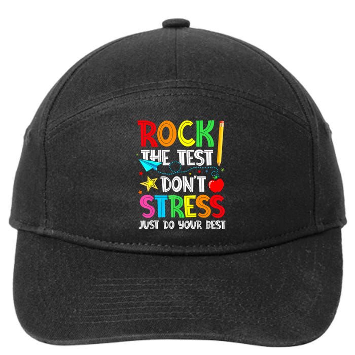 Rock The Test Don't Stress Just Do Your Best Funny Testing  7-Panel Snapback Hat