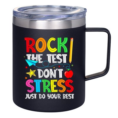 Rock The Test Don't Stress Just Do Your Best Funny Testing  12oz Stainless Steel Coffee Mug