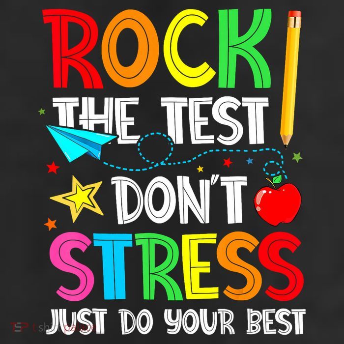 Rock The Test Don't Stress Just Do Your Best Funny Testing  Tumbler
