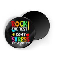 Rock The Test Don't Stress Just Do Your Best Funny Testing  Magnet