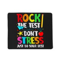 Rock The Test Don't Stress Just Do Your Best Funny Testing  Mousepad