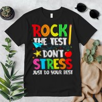 Rock The Test Don't Stress Just Do Your Best Funny Testing  Premium T-Shirt