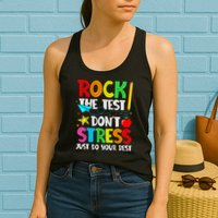 Rock The Test Don't Stress Just Do Your Best Funny Testing  Womens Tank Top