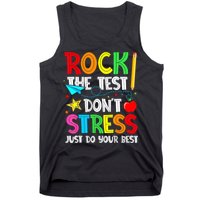 Rock The Test Don't Stress Just Do Your Best Funny Testing  Tank Top