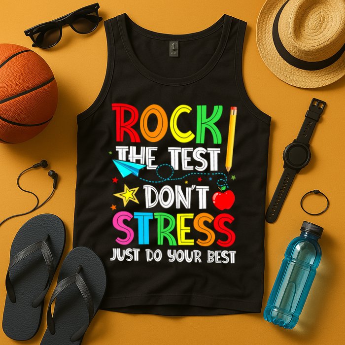 Rock The Test Don't Stress Just Do Your Best Funny Testing  Tank Top