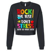 Rock The Test Don't Stress Just Do Your Best Funny Testing  Cropped Pullover Crew