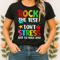 Rock The Test Don't Stress Just Do Your Best Funny Testing  Womens T-Shirt