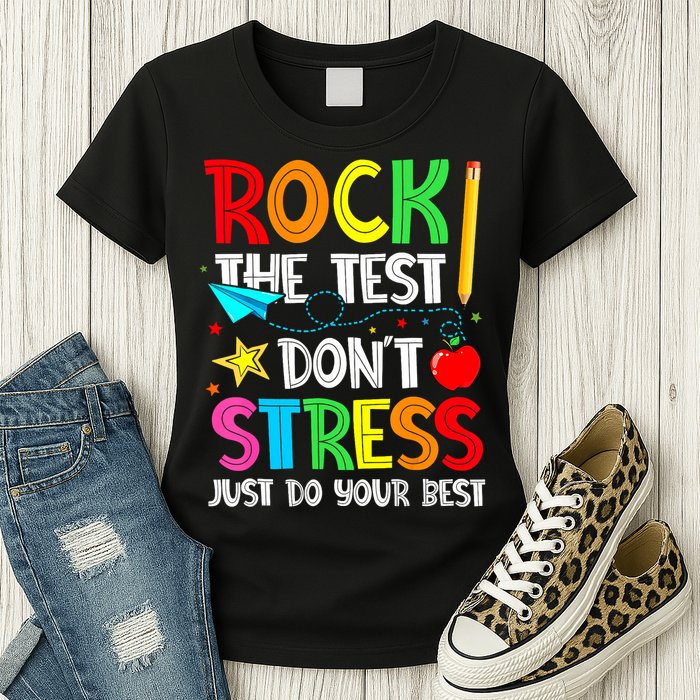 Rock The Test Don't Stress Just Do Your Best Funny Testing  Womens T-Shirt