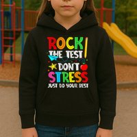 Rock The Test Don't Stress Just Do Your Best Funny Testing  Kids Hoodie