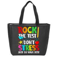 Rock The Test Don't Stress Just Do Your Best Funny Testing  Zip Tote Bag