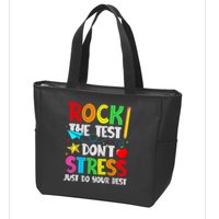 Rock The Test Don't Stress Just Do Your Best Funny Testing  Zip Tote Bag
