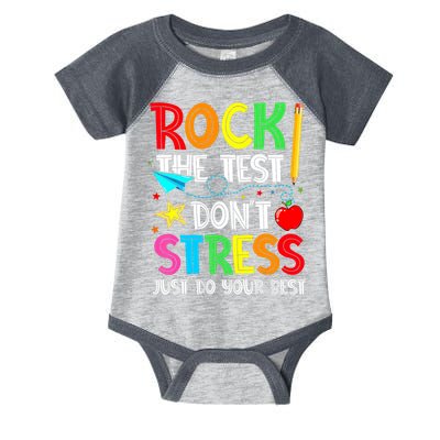 Rock The Test Don't Stress Just Do Your Best Funny Testing  Infant Baby Jersey Bodysuit