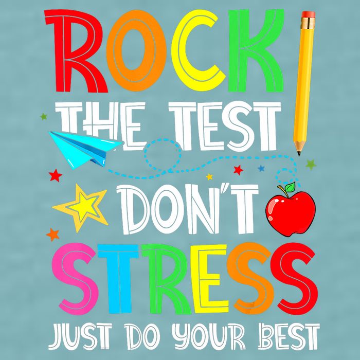Rock The Test Don't Stress Just Do Your Best Funny Testing  Sueded Cloud Jersey T-Shirt