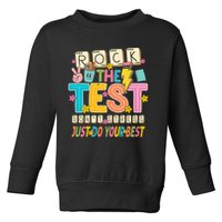Rock The Test Don't Stress Just Do Your Best Teacher Testing Toddler Sweatshirt